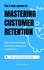  Adam Baker - The 5-step System for Mastering Customer Retention.