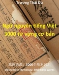  Trương Thái Du - Ngữ nguyên tiếng Việt: 3000 từ vựng cơ bản.