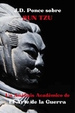  J.D. Ponce - J.D. Ponce sobre Sun Tzu: Un Análisis Académico de El Arte de la Guerra - Estrategia, #1.