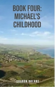  Sharon Oberne - Book Four:  Michael's Childhood.