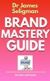  JAMES SELIGMAN - Brand Mastery Guide - Education, #1.