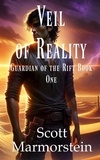  Scott Marmorstein - Veil of Reality - Guardian of the Rift, #1.