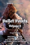  Nathan W. Toronto et  Annika Barranti Klein - Bullet Points 5 - Bullet Points, #5.