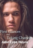  Julie Lynn Hayes - First Glances and Taking Chances - Rose and Thorne, #5.
