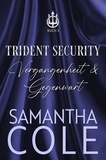  Samantha Cole - Trident Security: Vergangenheit &amp; Gegenwart - Trident Security (Deutsch), #3.