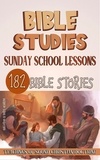  Bible Sermons - Sunday School Lessons: 182 Bible Stories - Teaching in the Bible class, #1.
