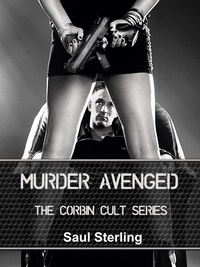  Saul Sterling - Murder Avenged - The Corbin Cult, #3.