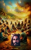  Lion Joseph - Jah Rastafari Meditation: Devinely Inspired.