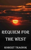  Robert Trainor - Requiem for the West.