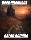 Aaron Abilene - Good Intentions.