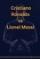  Mogomotsi Moremi - Cristiano Ronaldo vs Lionel Messi.