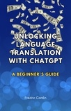  Fredric Cardin - Unlocking Language Translation with ChatGPT_ A Beginner's Guide.