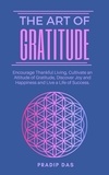  Pradip Das - The Art of Gratitude - The Art of Livng, #3.