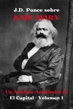  J.D. Ponce - J.D. Ponce sobre Karl Marx: Un Análisis Académico de El Capital - Volumen 1 - Economía, #2.