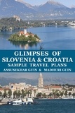  Ansusekhar Guin et  Madhuri Guin - Glimpses of Slovenia and Croatia Sample Travel Plans - Pictorial Travelogue, #8.