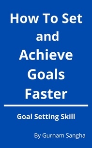  Gurnam Sangha - Set and Achieve Your Goals Faster.