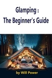  Will Power - Glamping : The Beginner's Guide.