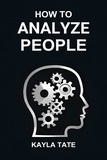  KAYLA TATE - How to Analyze People.