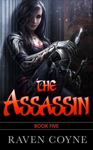  Raven Coyne - The Assassin Book Five - The Assassin Thief of Silence.