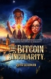  Ruth Heasman - The Bitcoin Singularity - Singularity Series, #1.