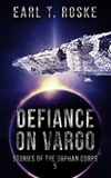  Earl T. Roske - Defiance on Vargo - Stories of the Orphan Corps, #5.