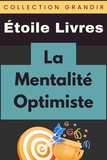  Étoile Livres - La Mentalité Optimiste - Collection Grandir, #11.