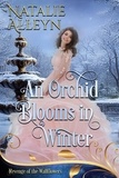  Natalie Alleyn - An Orchid Blooms in Winter - Revenge of the Wallflowers, #47.
