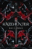  Ray C. Ponce - The Razehunter.
