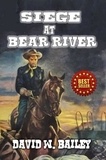 David W. Bailey - Siege At Bear River.