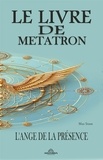  Max Stone - Le Livre de Metatron - L'Ange de la Présence.