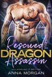  Anna Morgan - Rescued By The Dragon Assassin - Villains Do It Better, #4.