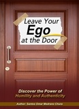  Santos Omar Medrano Chura - Leave Your Ego at the Door. Discover the Power of Humility and Authenticity.