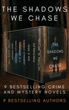  Meghan O'Flynn et  Jack Benton - The Shadows We Chase: A Crime and Mystery Boxed Set.