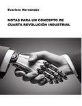  Evaristo Hernández - Notas para un Concepto de Cuarta Revolución Industrial.