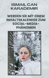 Ismail Can Karademir - Werden Sie Mit Einem Inhaltskalender Zum Social-Media-Phänomen.