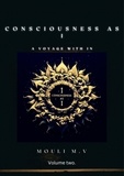  Mouli M.V - Consciousness as I - Non fiction, #2.