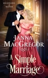  Janna MacGregor - A Simple Marriage - Millionaires of Mayfair, #2.