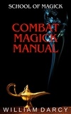  William Darcy - Combat Magick Manual - School of Magick, #4.