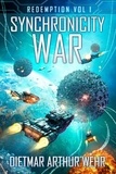  Dietmar Arthur Wehr - Synchronicity War Redemption Vol.1 - The Synchronicity War, #7.
