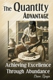  Dave Njogu - The Quantity Advantage: Achieving Excellence Through Abundance.