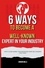 GORDON MILLS - 6  Ways to Become a Well-Known Expert in Your Industry  : How to Start Making Your Knowledge Work and Changing Lives Today.