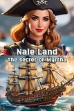  Bucur Loredan - Nale Land  The Secret of Myrtha - Nale Land, #1.