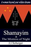  J.J.Terberger - Shamayim and The Mistress of Night - Shamayim, #3.