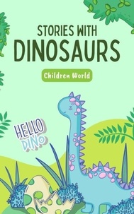  Children World - Stories with Dinosaurs - Children World, #1.