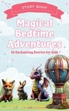  Rada Nesatro - Magical Bedtime Adventures: 10 Enchanting Stories for Kids.