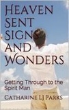  Catharine LJ Parks - Heaven Sent Signs and Wonders.
