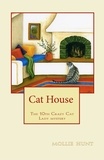  Mollie Hunt - Cat House - Crazy Cat Lady cozy mysteries, #10.