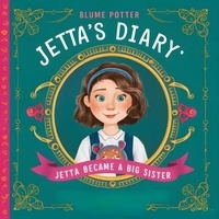  Blume Potter - Jetta Became A Big Sister - Jetta's Diary, #3.