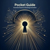  Pet H. - Pocket Guide: Essential Tools for Unlocking Innovation.