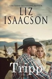  Liz Isaacson - Tripp - Seven Sons Ranch in Three Rivers Romance™, #2.